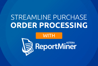 Streamline Purchase Order Processing With Astera Reportminer